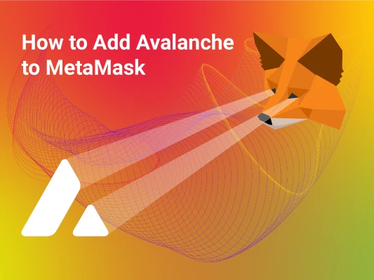 how to add Avalanche to MetaMask featured